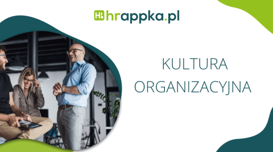 Kultura organizacyjna firmy: 7 kroków do skutecznego budowania kultury organizacji — poradnik dla HR